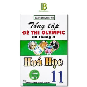 Tổng Tập Đề Thi Olympic 30 Tháng 4 Môn Hoá Học Lớp 11 - Ban Tổ Chức Kỳ Thi - Hồng Ân - An Thi