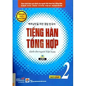 Tiếng Hàn Tổng Hợp Dành Cho Người Việt Nam: Sơ Cấp 2 - Bản Màu