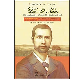 Sách Đốc-tờ Năm - Câu chuyện diệu kỳ về người chống lại bệnh dịch hạch - Chuyện