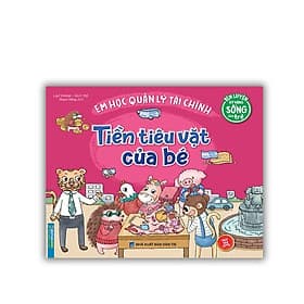 Rèn Luyện Kỹ Năng Sống Cho Trẻ - Em Học Quản Lý Tài Chính - Tiêu Vặt Của Bé - Minh Thắng - Minh Minh