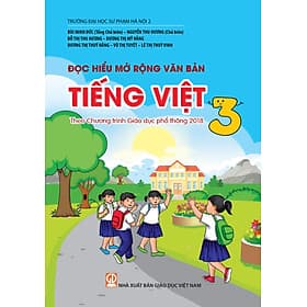 Đọc hiểu mở rộng văn bản Tiếng Việt 3 Theo Chương trình Giáo dục phổ thông 2018 - Văn