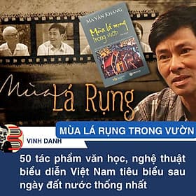 (50 Tác phẩm VHNT Tiêu biểu Nhà Nước) MÙA LÁ RỤNG TRONG VƯỜN - Ma Văn Kháng - Sbooks - Sbook
