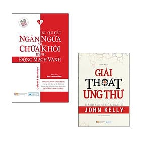 Combo 2 Sách Y Học: Bí Quyết Ngăn Ngừa Và Chữa Khỏi Bệnh Động Mạch Vành + Giải Thoát Ung Thư - Hành Trình Của Bác Sĩ John Kelly - Văn