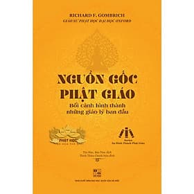 Sách mới - Nguồn gốc Phật giáo Bối cảnh hình thành những giáo lý ban đầu (KÈM SÁCH TẶNG)