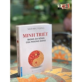 MINH TRIẾT TRONG ĂN UỐNG CỦA PHƯƠNG ĐÔNG – Ngô Đức Vượng - First News - NXB Tổng Hợp HCM - Minh
