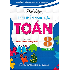 Định Hướng Phát Triển Năng Lực Toán 8 - Tập 2 (Bám Sát SGK Kết Nối Tri Thức Với Cuộc Sống) - Tri Thức