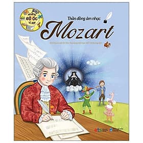 Sách Những Bộ Óc Vĩ Đại Thần Đồng Âm Nhạc Mozart - Nha Nha