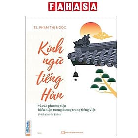 Kính Ngữ Tiếng Hàn Và Các Phương Tiện Biểu Hiện Tương Đương Trong Tiếng Việt