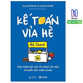 Kế Toán Vỉa Hè - Thực Hành Báo Cáo Tài Chính Căn Bản Từ Quầy Bán Nước Chanh - Top Sách Kinh Tế Tài Chính 2025