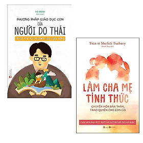 Combo 2 cuốn sách Làm Cha Mẹ: Phương Pháp Giáo Dục Con Của Người Do Thái - Giúp Trẻ Tự Tin Bước Vào Cuộc Sống + Làm Cha Mẹ Tỉnh Thức - Chuyển Hóa Bản Thân, Trao Quyền Cho Con Cái - Lâm Hà