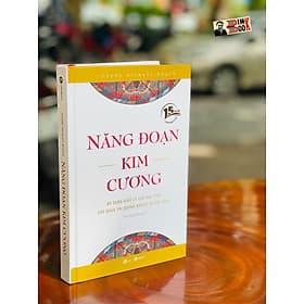 [15 năm Thaihabooks] NĂNG ĐOẠN KIM CƯƠNG – áp dụng giáo lý của Đức Phật vào quản trị doanh nghiệp và đời sống - Đức Nam
