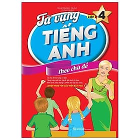 Sách Từ Vựng Tiếng Anh Theo Chủ Đề Lớp 4 - Theo Theobald