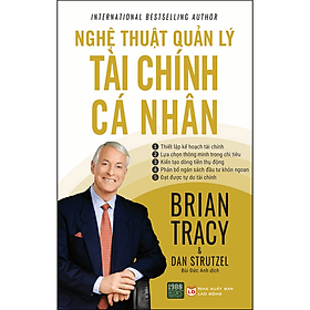 Sách Nghệ Thuật Quản Lý Tài Chính Cá Nhân (Tái Bản 2022) - Brian Tracy