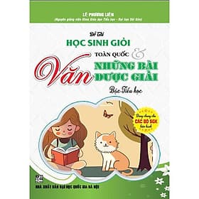 Đề thi học sinh giỏi văn toàn quốc và những bài được giải bậc tiểu học (dùng chung các bộ sgk hiện hành) - HA - An Thi