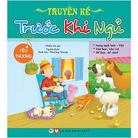 Truyện Kể Trước Khi Ngủ - Yêu Thương ( Song Ngữ Anh - Việt) - Việt An