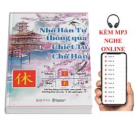 Combo:Nhớ Hán Tự Thông Qua Chiết Tự Chữ Hán+ Siêu trí nhớ chữ hán Tập 1 + Tập 2 + Tập 3 - Trí