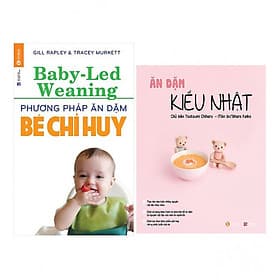 Combo Phương Pháp Ăn Dặm Bé Chỉ Huy (Baby Led-Weaning) (Tái Bản) + Ăn Dặm Kiểu Nhật - Hú