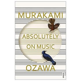 Absolutely On Music: Conversations With Seiji Ozawa - Grantham Book Services