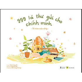 999 Lá Thư Gửi Cho Chính Mình – Tô Màu Cuộc Sống - Nam Việt