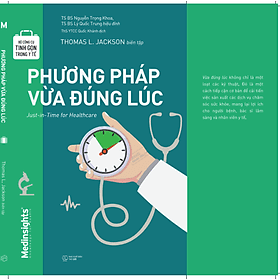 Sách Bộ công cụ tinh gọn trong y tế - Phương Pháp Vừa Đúng Lúc - Phương Phương