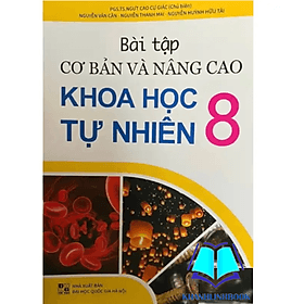 Bài Tập Cơ Bản Và Nâng Cao Khoa Học Tự Nhiên 8 - Khoa