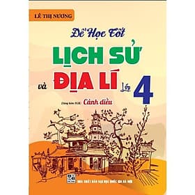 Để Học Tốt Lịch Sử Và Địa Lí Lớp 4 - Dùng Kèm SGK Cánh Diều - Hồng Ân - An