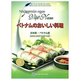 Những Món Ngon Việt Nam (Song Ngữ Nhật Việt) - Nam Việt