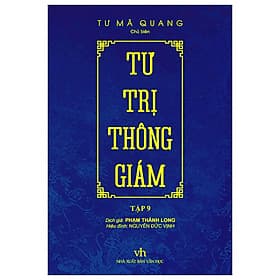 Tư Trị Thông Giám - Tập 9 - Tác Giả Tư Mã Quang (TTT) - Tri Thức Trẻ