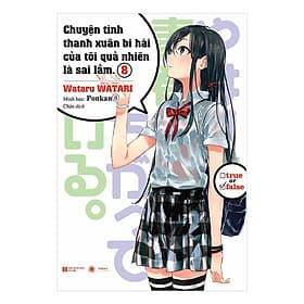 Chuyện Tình Thanh Xuân Bi Hài Của Tôi Quả Nhiên Là Sai Lầm 8 - Thái Hà Book