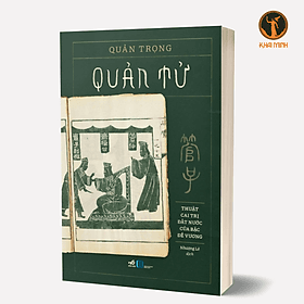 QUẢN TỬ - Thuật Cai Trị Đất Nước Của Bậc Đế Vương - Quản Trọng (bìa mềm) - 