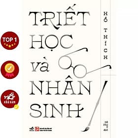 Triết học và nhân sinh (Hồ Thích) - Bản Quyền - Nhã Nam