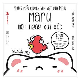 Sách Những Mẩu Chuyện Vụn Vặt Của Maru - Maru Một Ngày Xui Xẻo - Chuyện