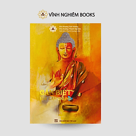 Những Điều Cần Biết Trước Khi Lâm Chung - Vĩnh Nghiêm Books - 