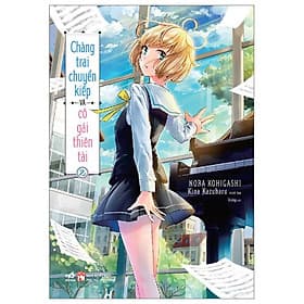 Chàng Trai Chuyển Kiếp Và Cô Gái Thiên Tài - Tập 2 - Gã