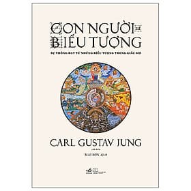 (Bìa Cứng) CON NGƯỜI VÀ BIỂU TƯỢNG - Carl Gustav Jung (chủ biên) - Mai Sơn (dịch) - 