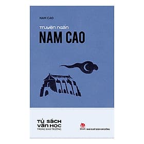 Văn Học Trong Nhà Trường: Truyện Ngắn Nam Cao - Nhã Nam