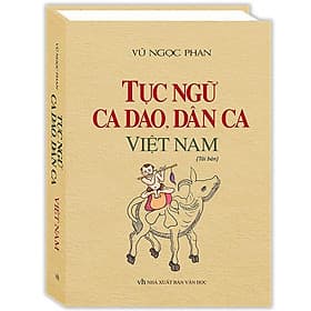 Tục Ngữ, Ca Dao, Dân Ca Việt Nam - Minh Minh