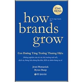 Sách How Brands Grow - Con Đường Tăng Trưởng Thương Hiệu Phần 2 (Những Nghiên Cứu Từ Các Thị Trường Mới Nổi, Dịch Vụ, Hàng Tiêu Dùng Lâu Bền, B2B Và Nhãn Hàng Xa Xỉ) - HAN