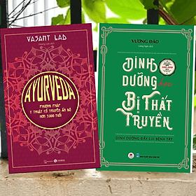 Combo 2Q Sách Y Học /Chăm Sóc Sức Khỏe/ Khoa Học Tự Chữa Lành : Ayurveda - Phương Pháp Y Học Cổ Truyền Ấn Độ Hơn 5000 Tuổi + Dinh Dưỡng Học Bị Thất Truyền - Dinh Dưỡng Đẩy Lùi Bệnh Tật - Phương Phương