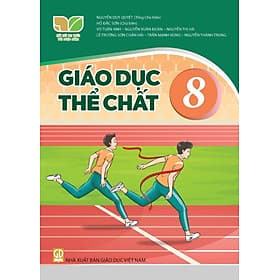 Sách giáo khoa Giáo Dục Thể Chất 8- Kết Nối Tri Thức Với Cuộc Sống (Kèm Nilon bọc Sách) - Tri Thức