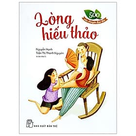 Sách 500 Câu Chuyện Đạo Đức - Lòng Hiếu Thảo - Đức Long