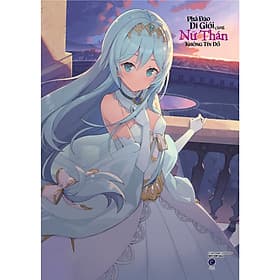 Sách Phá Đảo Dị Giới Cùng Nữ Thần Không Tín Đồ Tập 4 - 