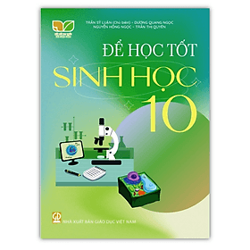 để học tốt sinh học lớp 10 (Kết nối tri thức với cuộc sống) - Tri Thức