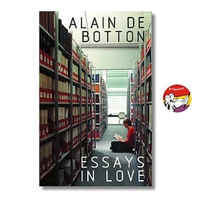 Essays In Love by Alain De Botton - Tâm lý học tiếng Anh / Psychology / Nonfiction - An
