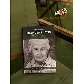 FRANCES TUSTIN – Sổ Tay Phân Tâm Học - Sheila Spensley – Khải Minh Books - Công Ty CP Truyền Thông Sách Khải Minh