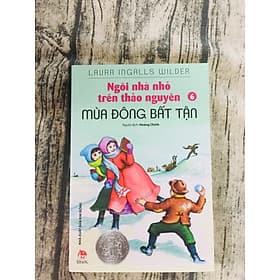 Ngôi Nhà Nhỏ Trên Thảo Nguyên Tập 6: Mùa Đông Bất Tận - NG.UYÊN