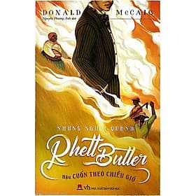 Sách Những Người Quanh Rhett Butter - Hậu Cuốn Theo Chiều Gió - Gió