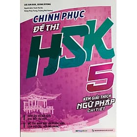 Chinh Phục Đề Thi HSK 5 (Giải Thích Ngữ Pháp) - Chì