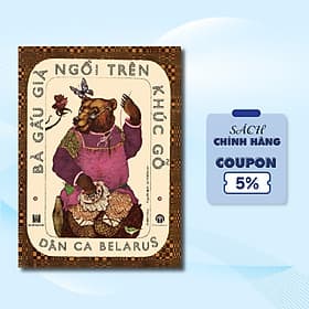 Bà Gấu Già Ngồi Trên Khúc Gỗ - Khúc Khúc