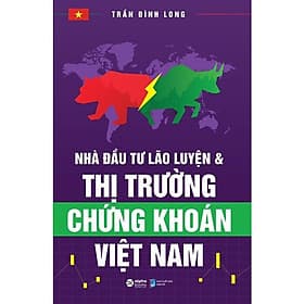 Nhà Đầu Tư Lão Luyện Và Thị Trường Chứng Khoán Việt Nam - Alpha - Nhã Nam